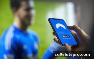 cq9电子视角下的英超直播间热度与提现手续费全解析